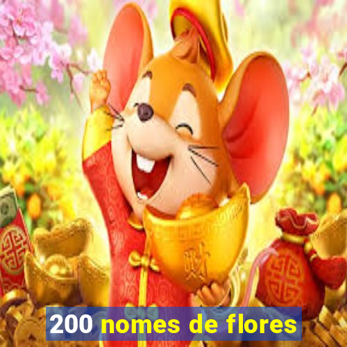 200 nomes de flores